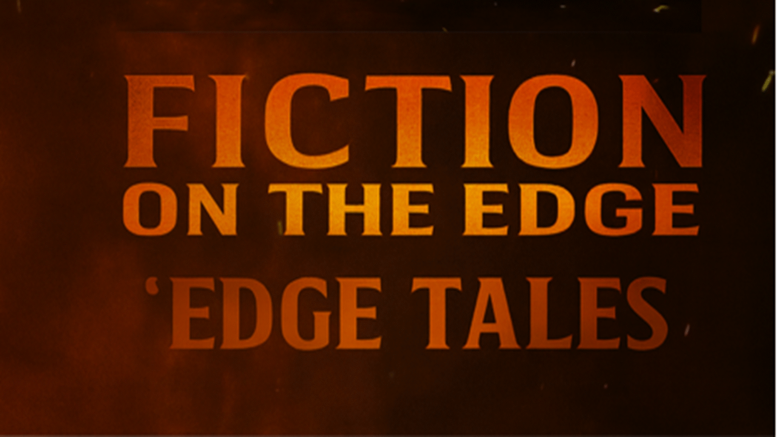 Edge Tales-Short Stories – fictionontheedge.com
